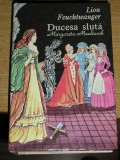 myh 522 - DUCESA SLUTA - MARGARETA MAULTASCH - LION FEUCHTWANGER - ED 1993
