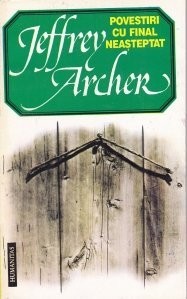 Jeffrey Archer - Povestiri cu final neasteptat foto