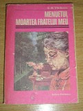 myh 531f - MENUETUL - MOARTEA FRATELUI MEU - GM VLADESCU - ED 1988