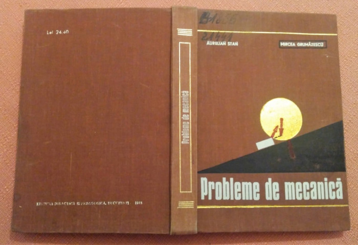 Probleme de mecanica - Aurelian Stan, Mircea Grumazescu