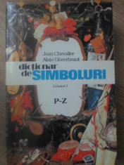 DICTIONAR DE SIMBOLURI VOL.3 P-Z - JEAN CHEVALIER, ALAIN GHEERBRANT foto