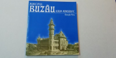 myh 101 3 - Gheorghe Petcu - album monografic - Municipiul Buzau - ed 2008 foto