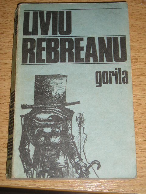 myh 531f - GORILA - LIVIU REBREANU - ED 1985