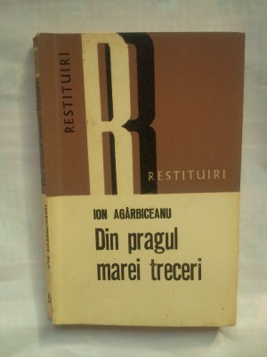 (C383) ION AGARBICEANU - DIN PRAGUL MAREI TRECERI foto