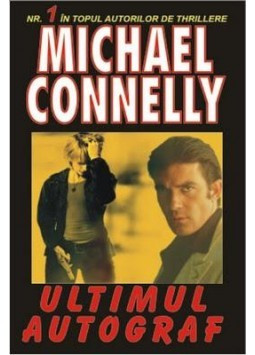 Michael Connelly - Ultimul autograf