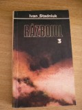 Myh 22f - RAZBOIUL - IVAN STADNIUK - VOLUMUL 3 - ED 1987