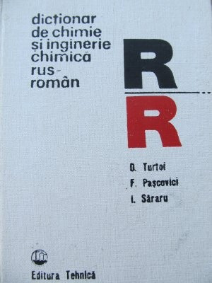 Dictionar de Chimie si Inginerie Chimica Rus Roman - D. Turtoi , F. Pascovici. foto