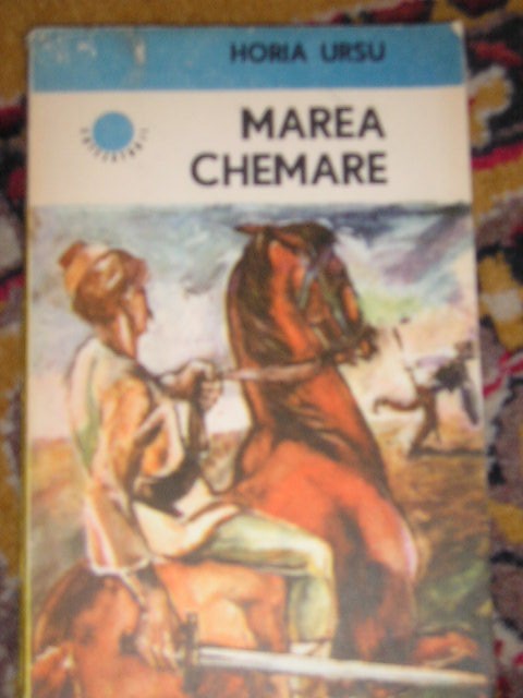 myh 521f - MAREA CHEMARE - HORIA URSU - ED 1987 - COLECTIA CUTEZATORII