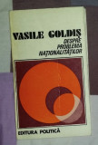 Despre problema nationalitatilor / Vasile Goldis