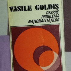 Despre problema nationalitatilor / Vasile Goldis