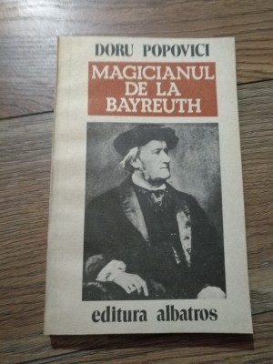 Doru Popovici - Magicianul de la bayreuth Rr foto