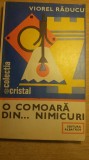 myh 545s - O COMOARA DIN... NIMICURI - VIOREL RADUCU - ED 1982