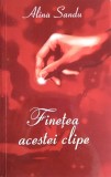 Finețea acestei clipe