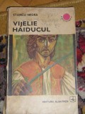 Myh 521f- VIJELIE HAIDUCUL - STANCU NEDEA - ED 1974 - COLECTIA CUTEZATORII