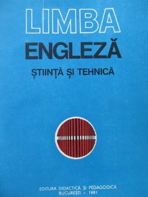 Limba Engleza Stiinta si Tehnica - Andrei Bantas , Rodica Popescu , ...