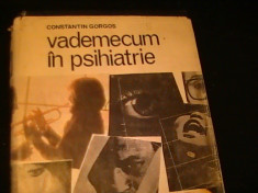 VADEMECUM IN PSIHIATRIE-CONSTANTIN GORGOS-CU DEDICATIE SI AUTOGRAF-676 PG A4- foto