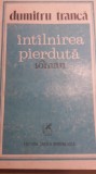 Myh 22s - INTILNIREA PIERDUTA - DUMITRU TRANCA - ED 1982, Karl May