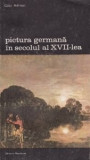 Gotz Adriani - Pictura germană &icirc;n secolul al XVII-lea