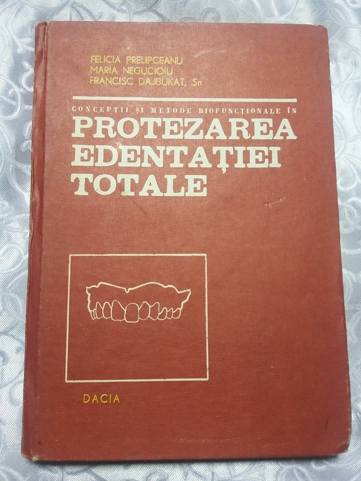 Carte vintage medicina/stomatol,FELICIA PRELIPCEANU-PROTEZAREA EDENTATIEI  TOTALE | Okazii.ro