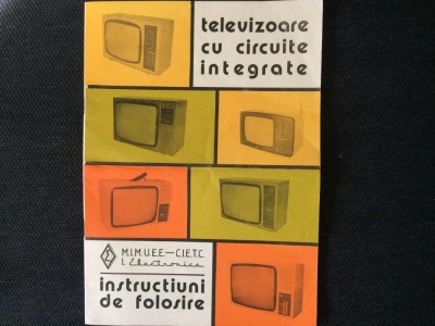 televizoare cu circuite integrate instructiuni de folosire electronica RSR foto