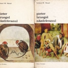 Gerhard W. Menzel - Pieter Bruegel nazdravanul ( 2 vol. )