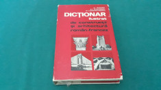 DIC?IONAR ILUSTRAT DE CONSTRUC?II ?I ARHITECTURA ROMAN-FRANCEZ/AL. TEODORU/1981 foto