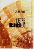 L&#039;etre historique- Lucian Blaga Paris, 1991 carte in lb. franceza