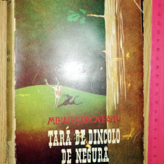 CARTE VECHE - TARA DE DINCOLO DE NEGURA - MIHAIL SADOVEANU - ED 1943