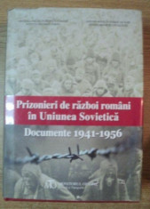 Prizonieri de razboi romani in Uniunea Sovietica : documente 1941-1956 foto