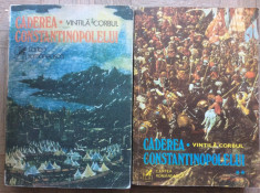 CADEREA CONSTANTINOPOLELUI - Vintila Corbul ( 1977 ) - 2 Volume foto