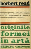 Herbert Read - Originile formei &icirc;n artă