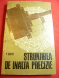 P.Dodoc - Strunjirea de inalta precizie - Ed. Tehnica 1970 , 280 pag