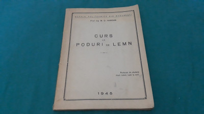 CURS DE PODURI DE LEMN / M.D. HANGAN/1945 * foto