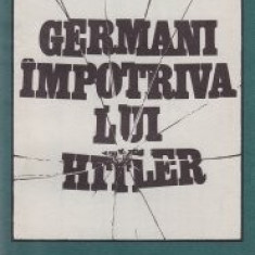 Marin Badea - Germani împotriva lui Hitler