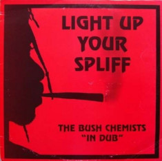 Bush Chemists - Light Up Your Spiff ( 1 VINYL ) foto