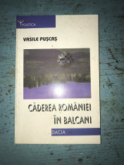 Caderea Romaniei in Balcani Vasile Puscas foto