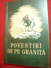 Povestiri de pe granita - Ed. Cartea Rusa 1954 -despre granicerii rusi , 183 pag foto