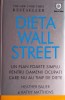 Dieta Wall Street - Heather Bauer, Kathy Matthews, House of Guides - Carte Alimentatie, Sanatate si Lifestyle