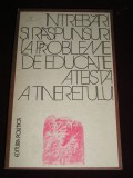 Myh 527s - INTREBARI SI RASPUNSURI LA PROBLEME DE EDUCATIE ATEISTA A TINERETULUI