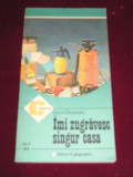 myh 526s - IMI ZUGRAVESC SINGUR CASA - LUCA GHERASIM - ED 1986