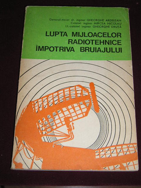 myh 523s - LUPTA MIJLOACELOR RADIOTEHNICE IMPOTRIVA BRUIAJULUI - ED 1975