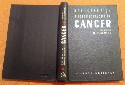 Depistare si diagnostic precoce in cancer - Sub redactia O. Costachel foto