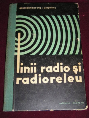 myh 35f - Ion Angheloiu - Linii radio si radioreleu - transmisiuni - ed 1964 foto