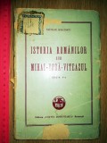 Cumpara ieftin ISTORIA ROMANILOR SUB MIHAI VODA VITEAZUL - NICOLAE BALCESCU -1947