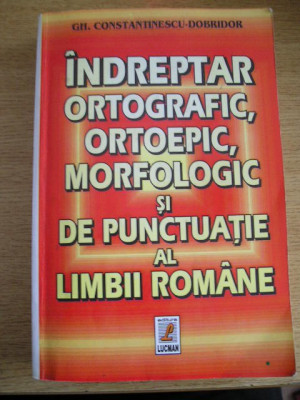 myh 26s - INDREPTAR ORTOGRAFIC, ORTOEPIC, MORFOLOGIC SI DE PUNCTUATIE - ED 2000 foto