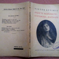 Insir'te Margarite!..Stramosii. - Rapsozii. Bucuresti, 1922 - Victor Eftimiu