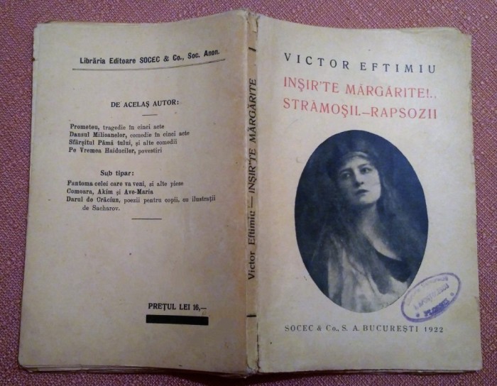 Insir&#039;te Margarite!..Stramosii. - Rapsozii. Bucuresti, 1922 - Victor Eftimiu