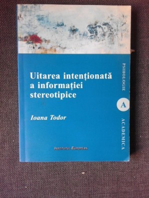 Uitarea intentionata a informatiei stereotipice - Ioana Tudor foto
