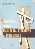 Indreptar Masurarea Terenurilor Expeditiva Carte Tehnica Romana Colectiv 1960 Uzata