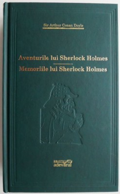 Aventurile lui Sherlock Holmes. Memoriile lui Sherlock Holmes &amp;ndash; Sir Arthur Conan Doyle foto